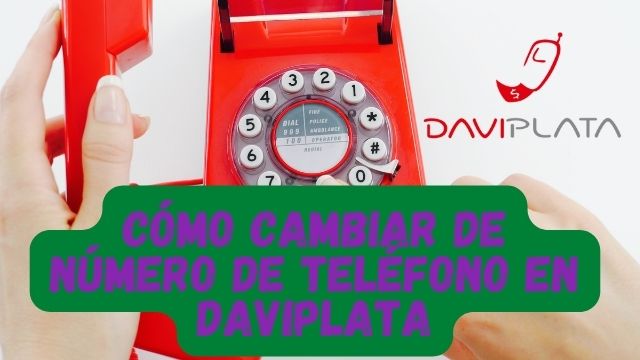Cómo cambiar de número de teléfono en DaviPlata