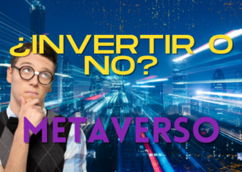 COMO INVERTIR EN EL METAVERSO