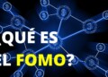 Qué es el FOMO en trading de criptomonedas